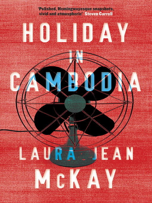 Title details for Holiday in Cambodia by Laura Jean McKay - Available